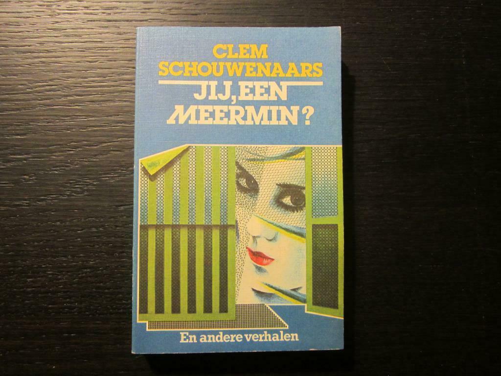 Jij,een meermin ?  Clem Schouwenaars, Boeken, Literatuur, Ophalen of Verzenden