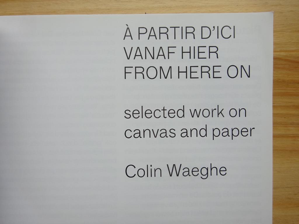 Colin Waeghe, from here on 2021 Zwart Huis, Brussels, Enlèvement ou Envoi, Comme neuf, Peinture et dessin