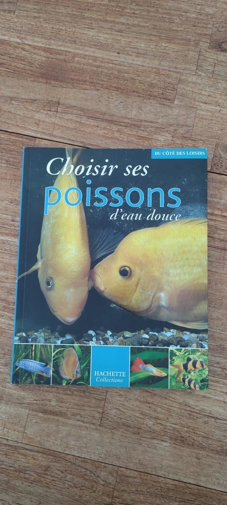 Livre Choisir ses poissons d'eau douce, Boeken, Dieren en Huisdieren, Ophalen of Verzenden, Gelezen, Vissen