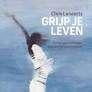 Grijp je leven verhoog je zelfbeeld chris lenaerts 285 blz, Boeken, Ophalen of Verzenden, Zo goed als nieuw