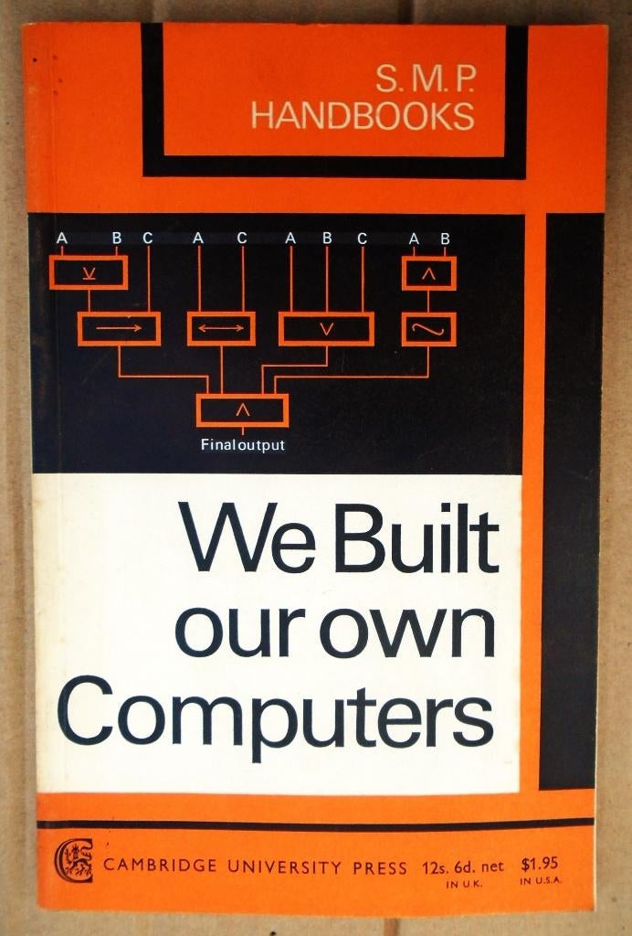 We built our own Computers - 1966 - Exeter School/Cambridge, Ophalen of Verzenden, Diverse