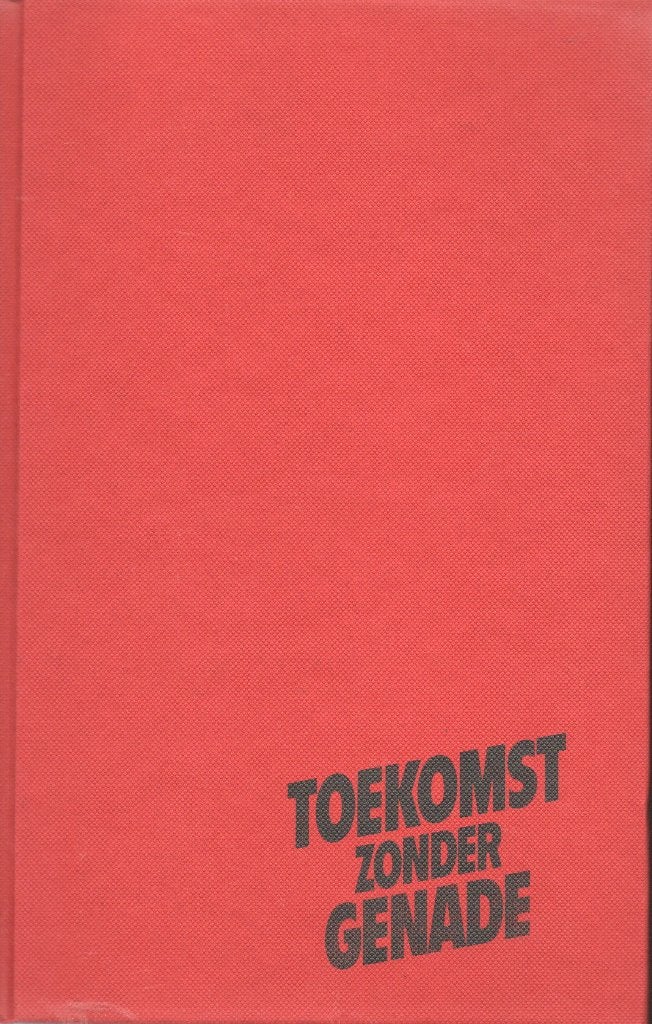 TOEKOMST ZONDER GENADE - LAWRENCE SANDERS, Enlèvement ou Envoi, Lawrence Sanders, Utilisé, Pays-Bas