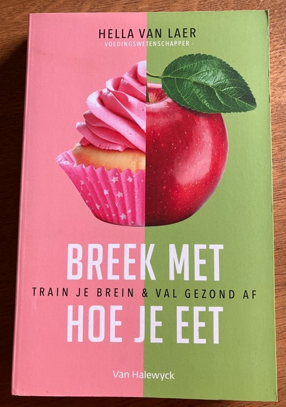 Breek met hoe je eet - Helle Van Laer, Livres, Conseil, Aide & Formation, Enlèvement ou Envoi, Comme neuf, Hella Van Laer