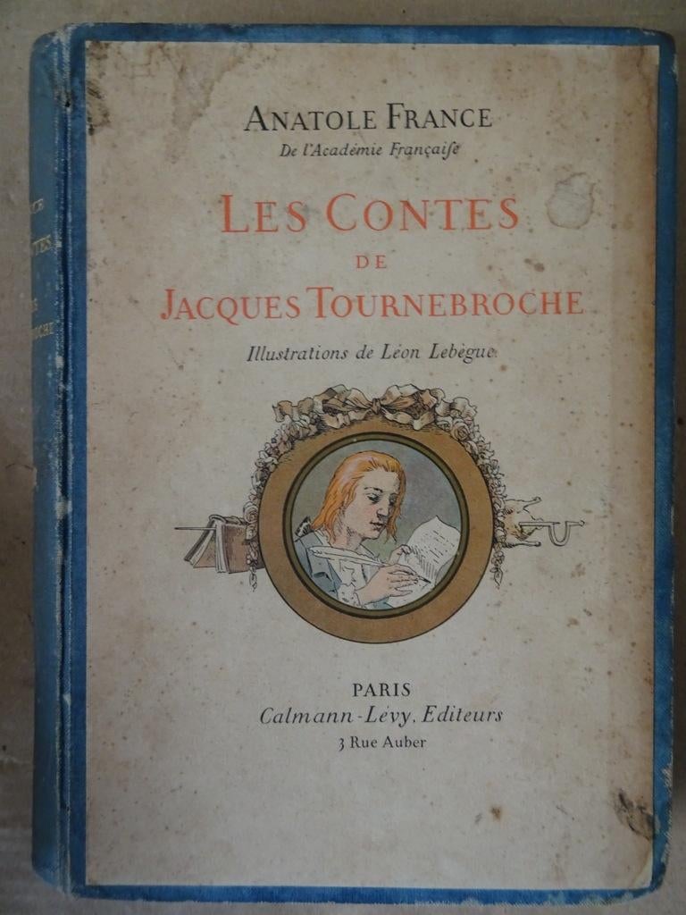 Anatole France Les Contes de Jacques Tournebroche 1er 1908, Enlèvement ou Envoi, Anatole France