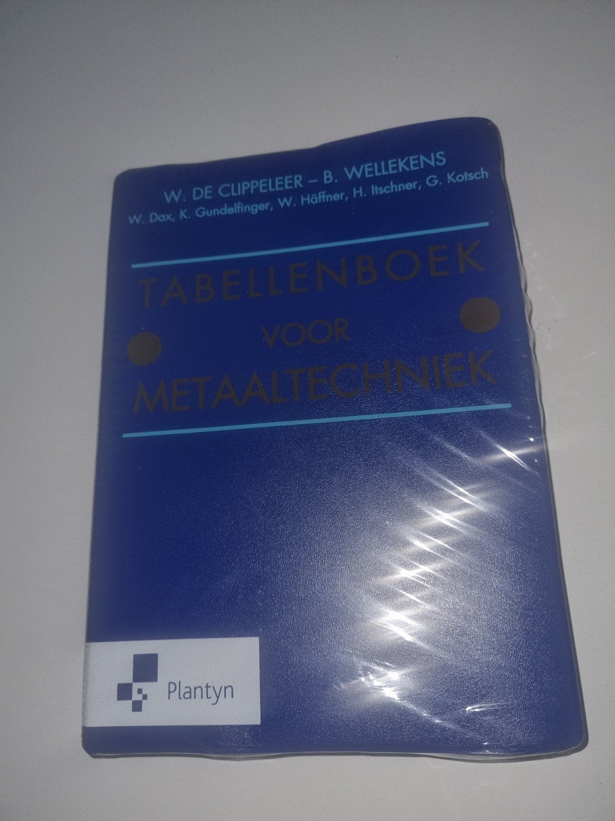 VOLLEDIG NIEUW Tabellenboek voor metaaltechniek, Boeken, Ophalen of Verzenden, Nederlands, Benny Wellekens; W. de Clippeleer