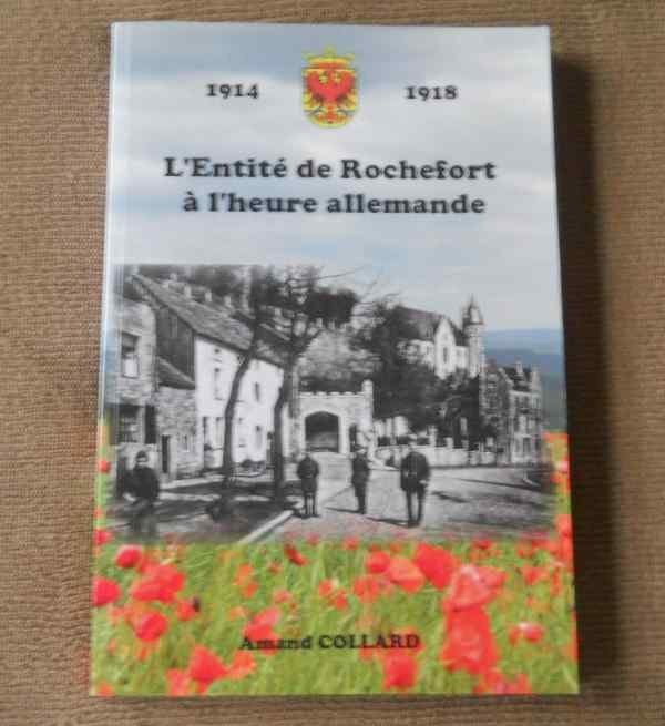 L' entité de Rochefort à l'heure allemande 1914 - 1918, Livres, Guerre & Militaire, Enlèvement ou Envoi, Avant 1940, Utilisé