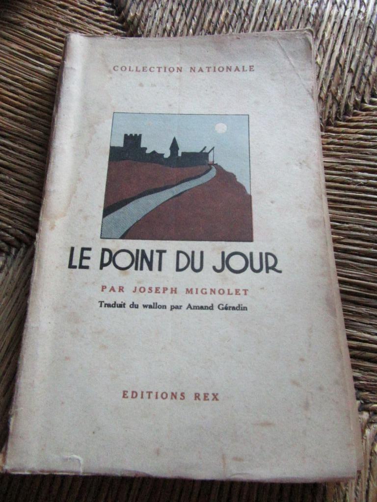 Le point du jour Joseph Mignolet éd Rex coll nationale 1933, Ophalen, Gelezen