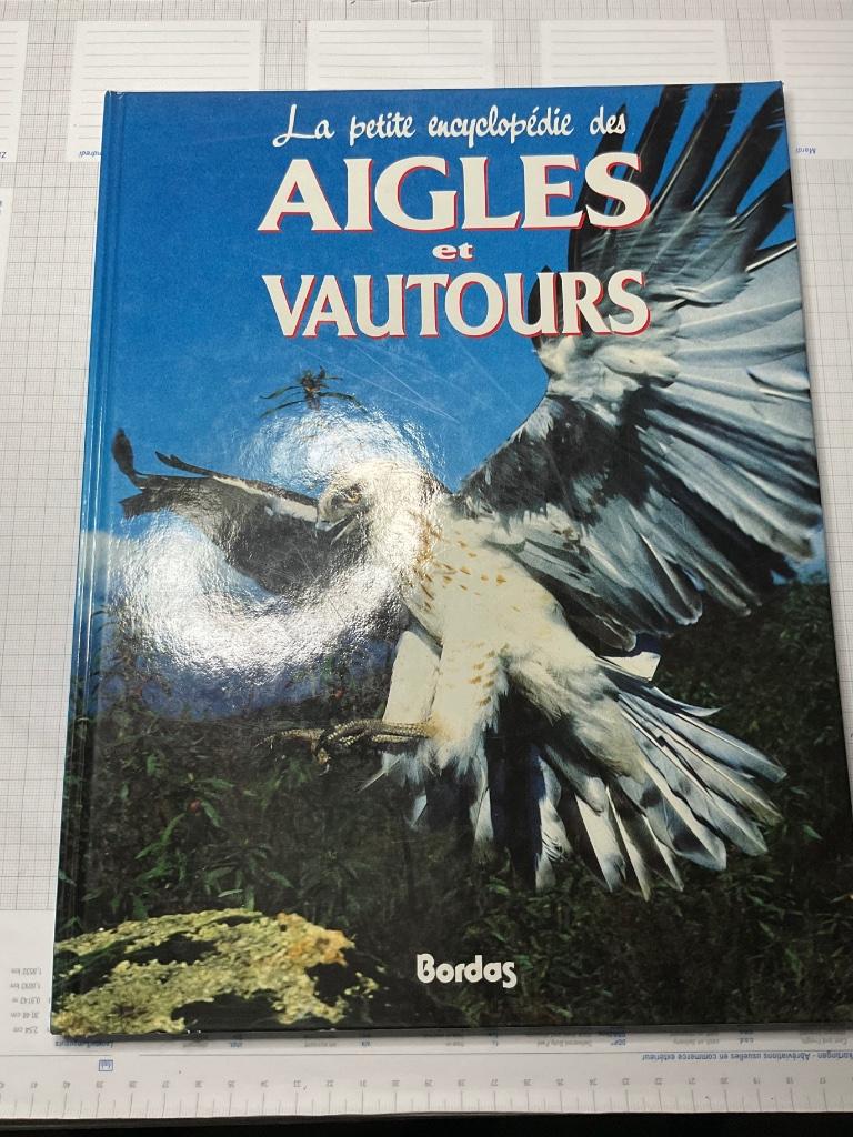 BORDAS La petite encyclopédie des AIGLES et VAUTOURS, Livres, Enlèvement ou Envoi, Comme neuf, Tome à part