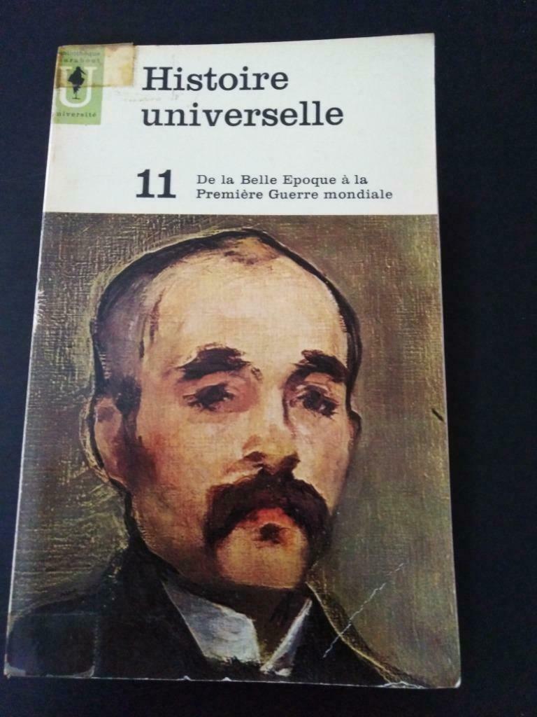 Histoire universelle 11, de la Belle Epoque à la Première Gu, Ophalen of Verzenden, Gelezen