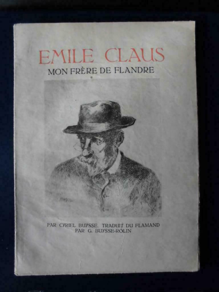 Emile Claus, mon frère de Flandre, Cyriel Buysse 1926, Boeken, Ophalen of Verzenden, Zo goed als nieuw, Buysse Cyriel, Schilder- en Tekenkunst
