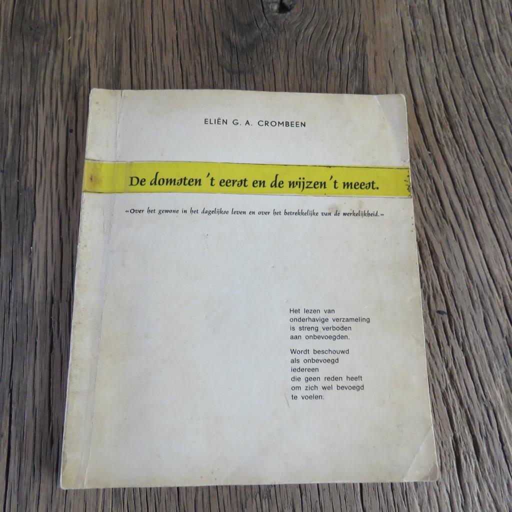 Eliën G.A. Crombeen De domsten 't eerst en de wijzen t meest, Enlèvement ou Envoi