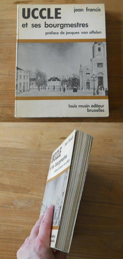 Uccle et ses bourgmestres (Jean Francis) - Bruxelles, Livres, Histoire nationale, Enlèvement ou Envoi, Utilisé