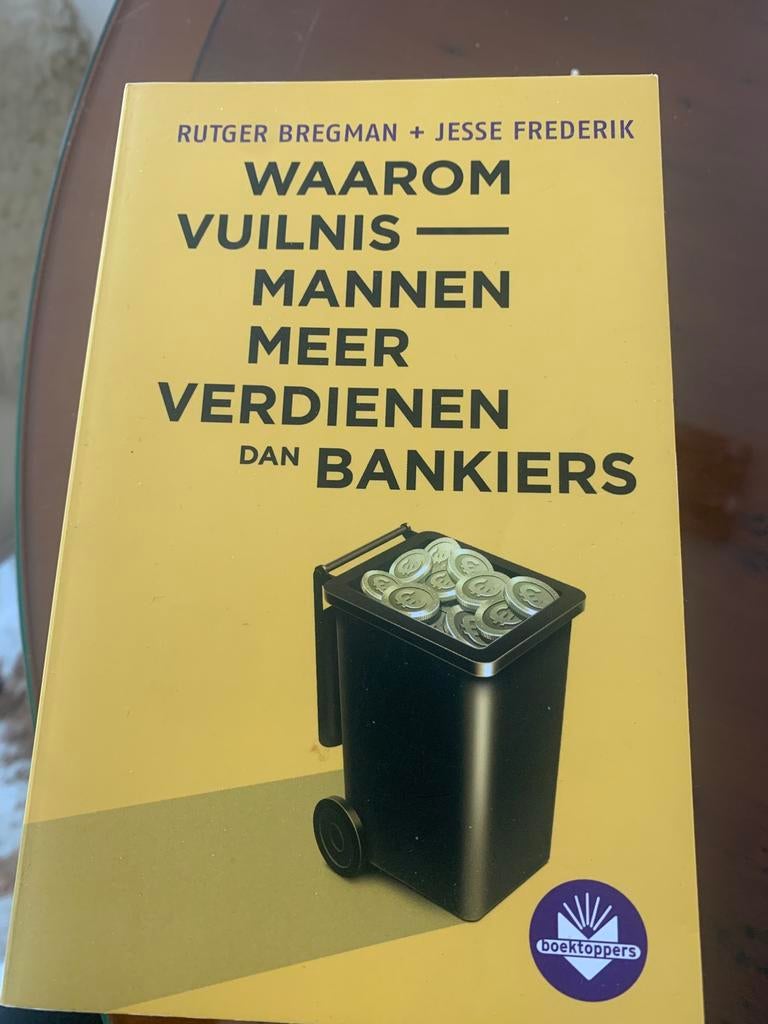 Waarom vuilnismannen meer verdienen dan bankiers, Enlèvement ou Envoi, Neuf, Rutger bregman + Jesse Frederik