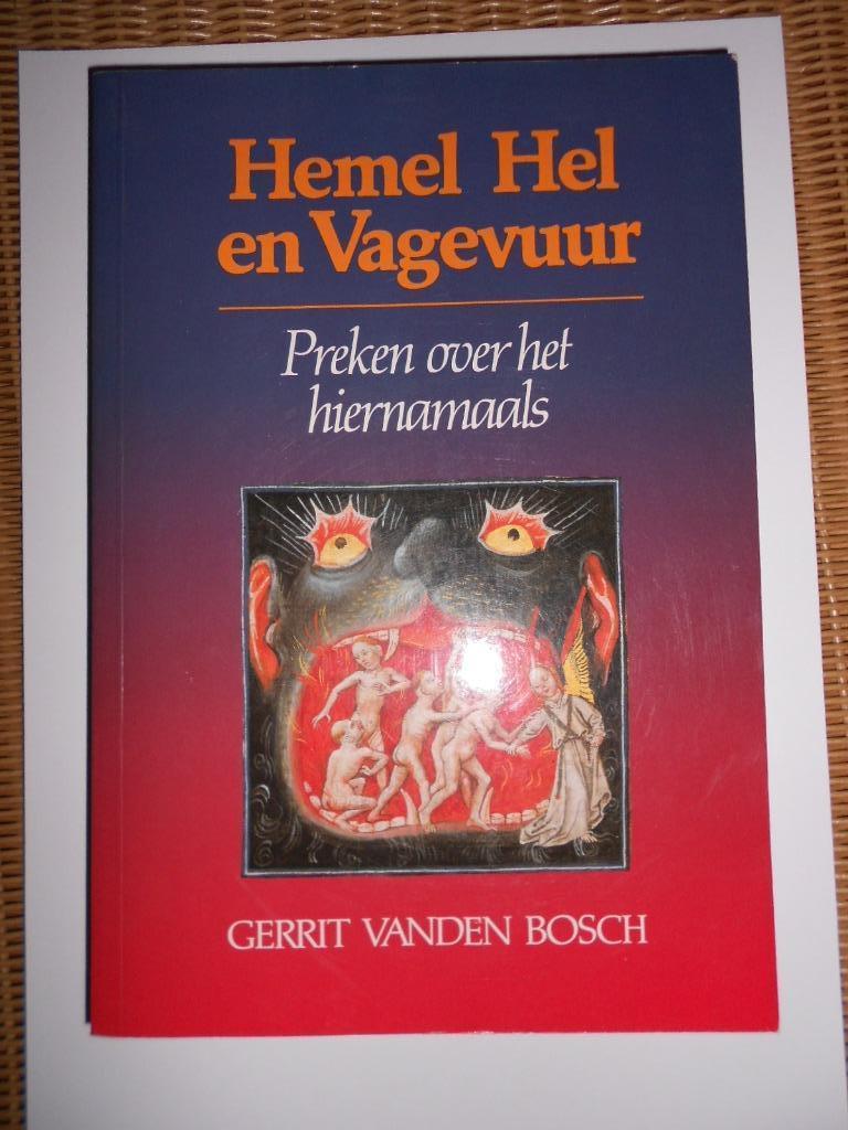 Hemel, hel en vagevuur Gerrit Vanden Bosch, Ophalen of Verzenden