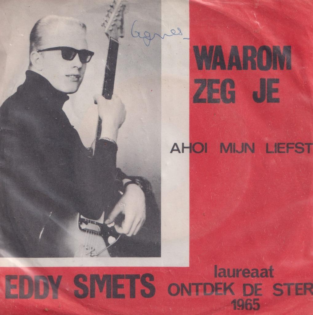 Eddy Smets – Waarom zeg je / Ahoi mijn liefste - Single, Ophalen of Verzenden, Gebruikt