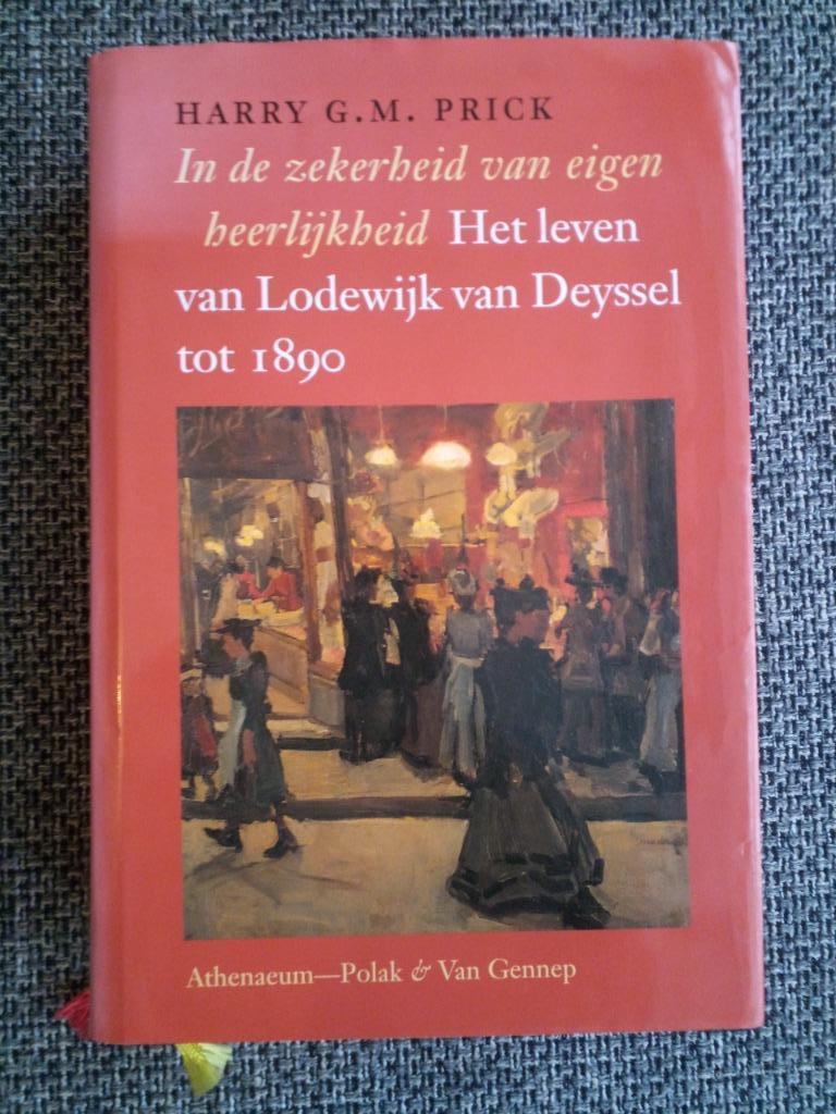 Het leven van Lodewijk van Deyssel tot 1890 - Harry Prick, Kunst en Cultuur, Ophalen of Verzenden, Zo goed als nieuw, Harry G.M. Prick