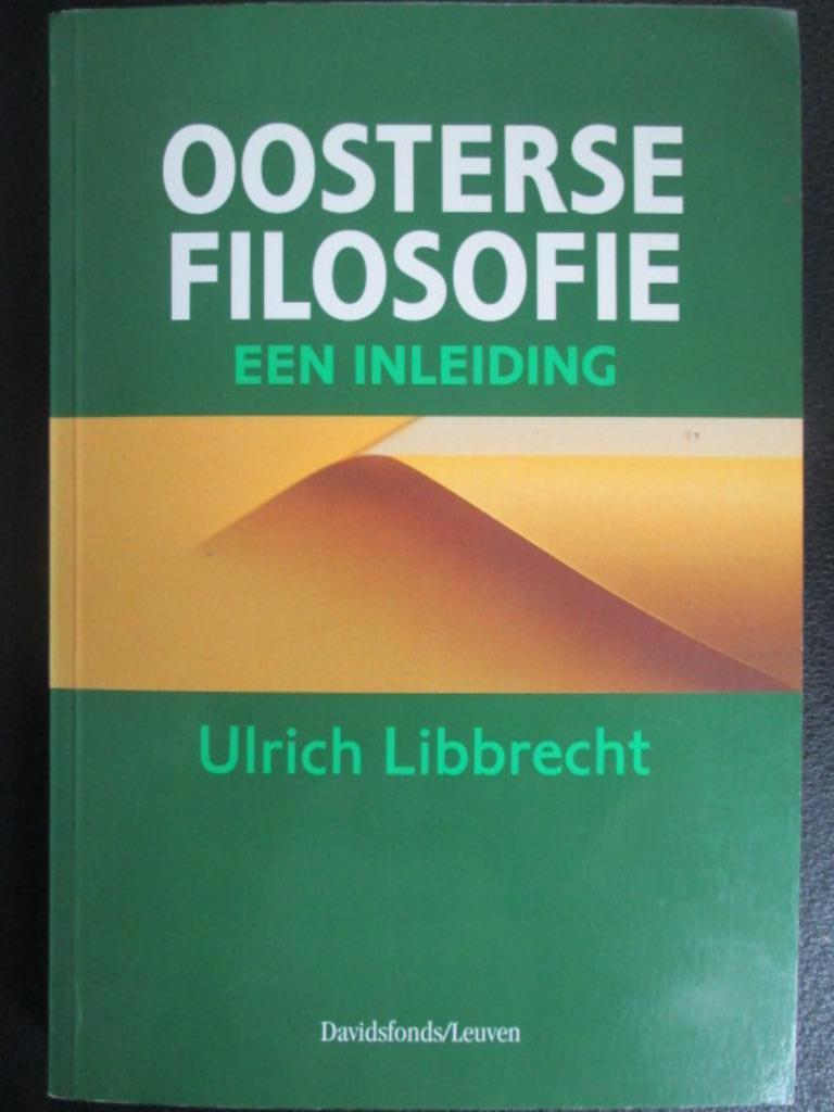 Oosterse filosofie - Een inleiding, Livres, Philosophie, Enlèvement ou Envoi, Ulrich Libbrecht, Général, Comme neuf