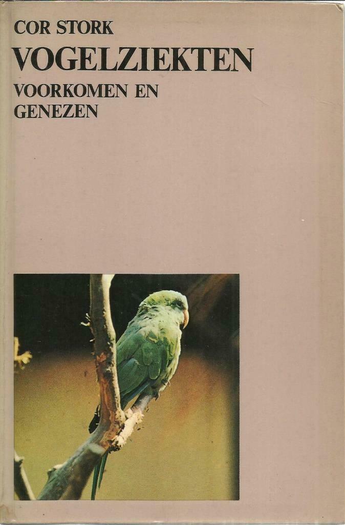 VOGELZIEKTEN VOORKOMEN EN GENEZEN - Cor STORK, Ophalen of Verzenden, Gelezen, Vogels