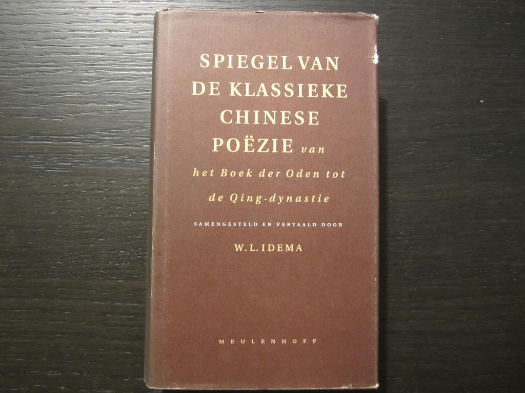 Spiegel van de klassieke Chinese poëzie  -W.L. Idema-, Ophalen of Verzenden