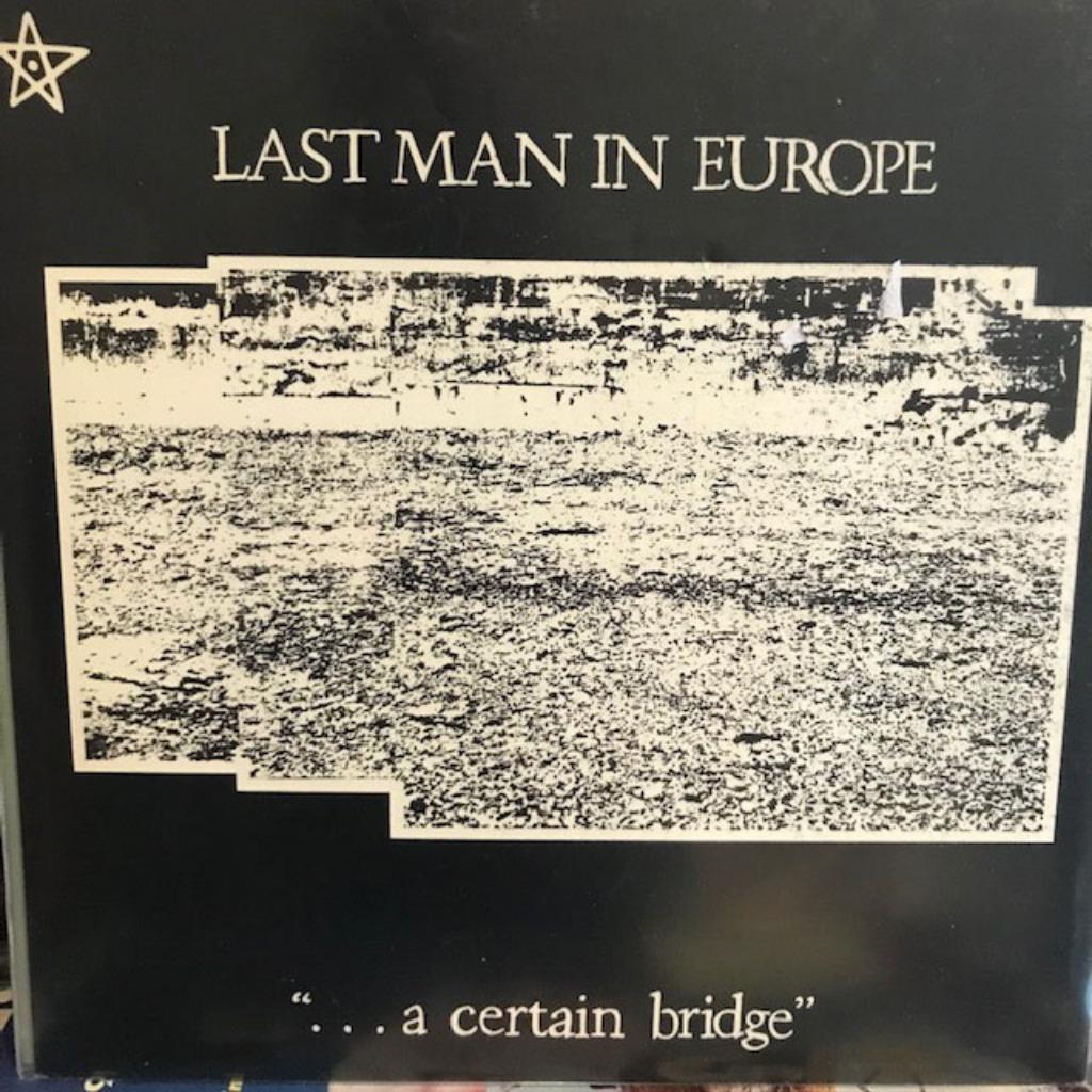 LAST MAN IN EUROPE - A CERTAIN BRIDGE 7" SINGLE, Overige genres, 7 inch, Single, Ophalen of Verzenden