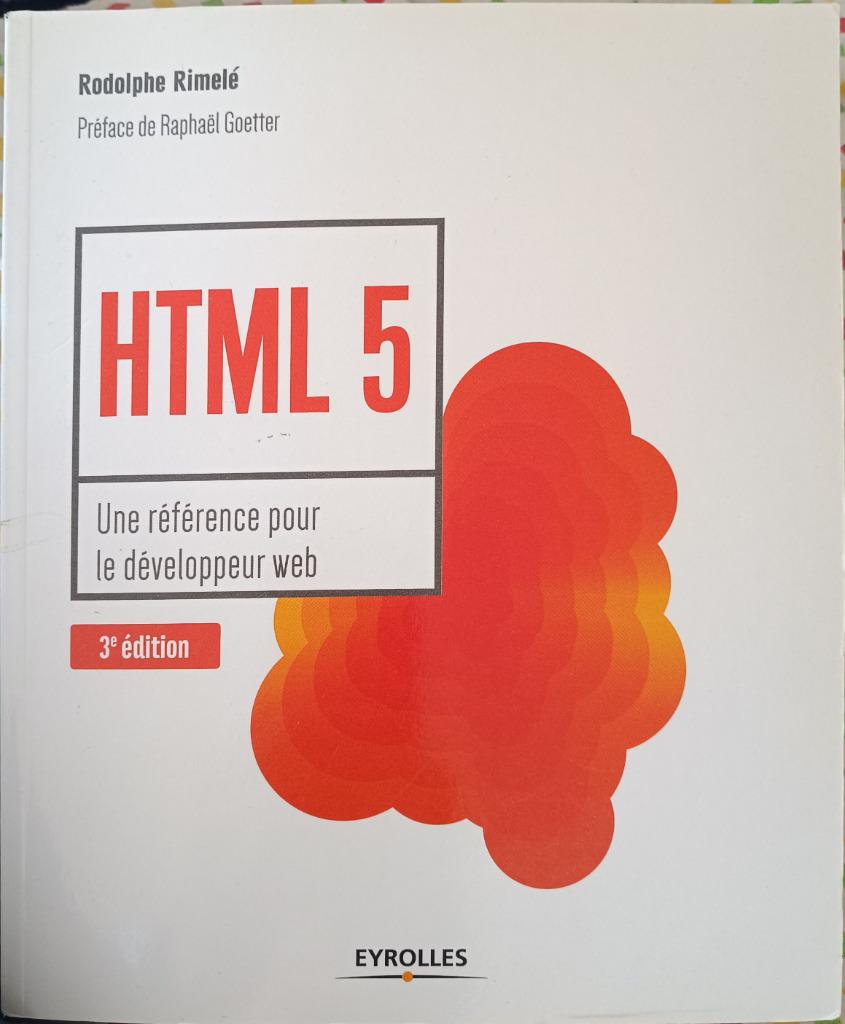 HTML 5 Une référence pour le développeur Web 3eme édition, Gelezen, Programmeertaal of Theorie, Rodolphe Rimelé, Ophalen of Verzenden