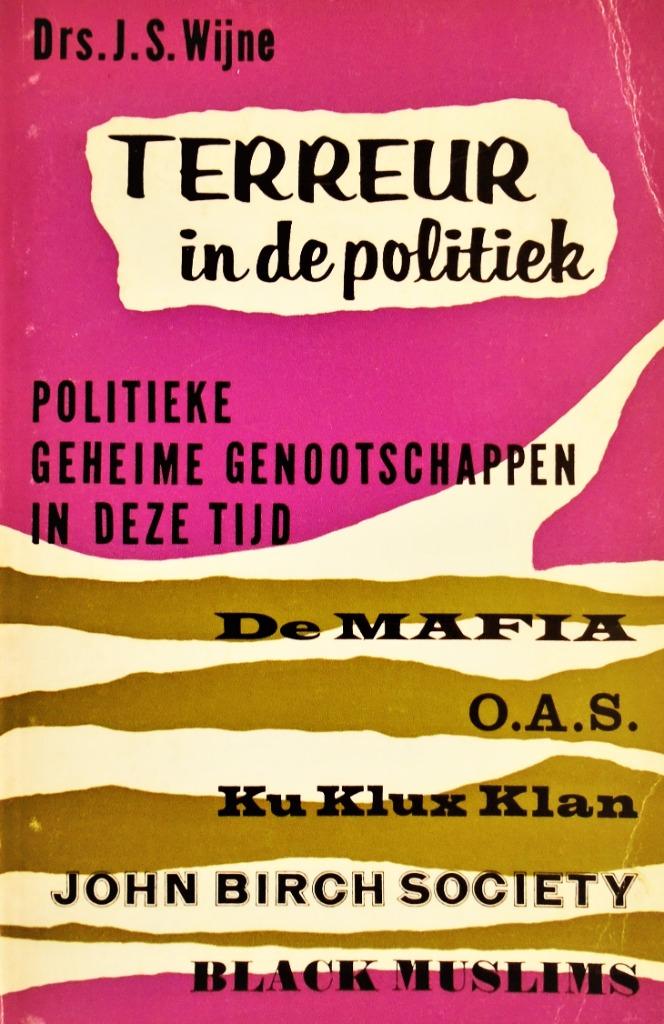 Terreur in de Politiek: Geheime Genootschappen - 1967, Enlèvement ou Envoi, Politique, Utilisé, Johan Stephan Wijne
