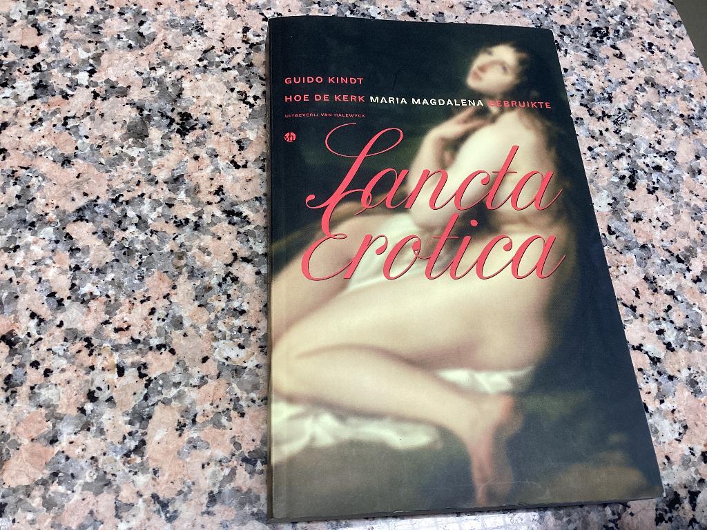SANCTA EROTICA. Hoe de kerk Maria Magdalena gebruikte, Ophalen of Verzenden, Zo goed als nieuw