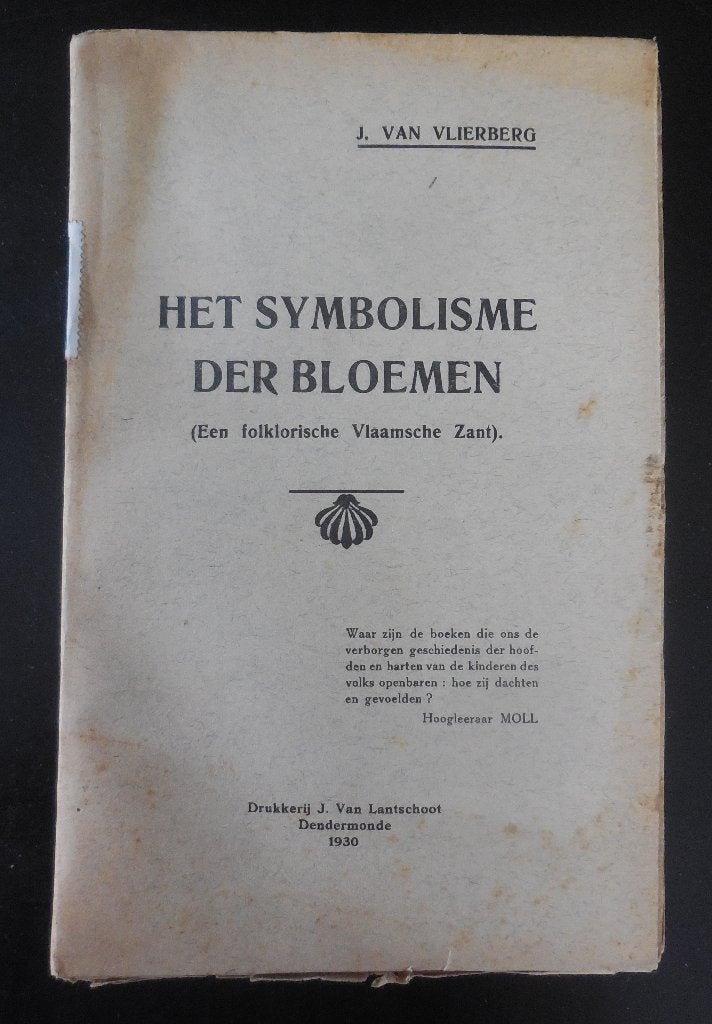 La symbolique des fleurs - J. Van Vlierberg - 1930, Livres, Histoire & Politique, Comme neuf, Enlèvement ou Envoi