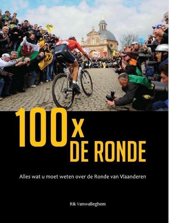 boek: 100 x de Ronde/Rik Vanwalleghem + wielergidsen, Ophalen of Verzenden, Zo goed als nieuw, Lopen en Fietsen