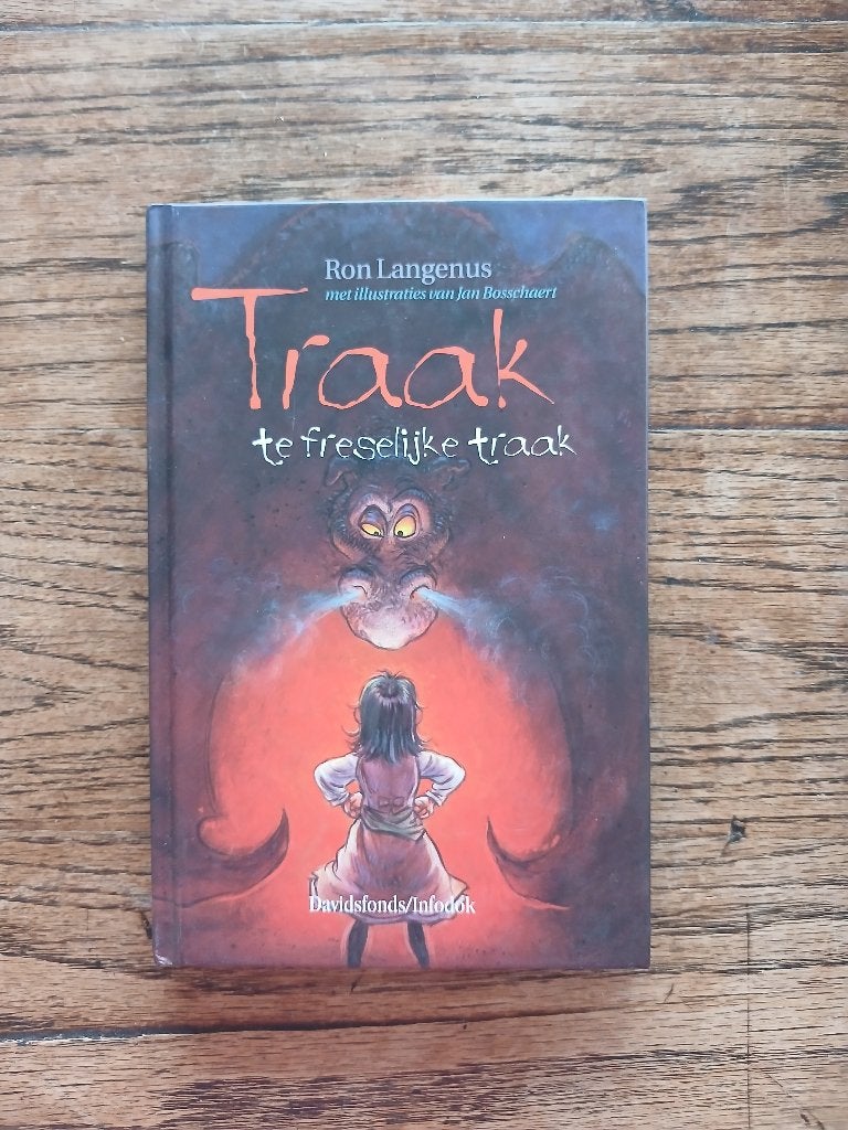 Traak Te Freselijke Traak - Jan Bosschaert Hardcover, Boeken, Kinderboeken | Jeugd | 10 tot 12 jaar, Ophalen of Verzenden, Zo goed als nieuw