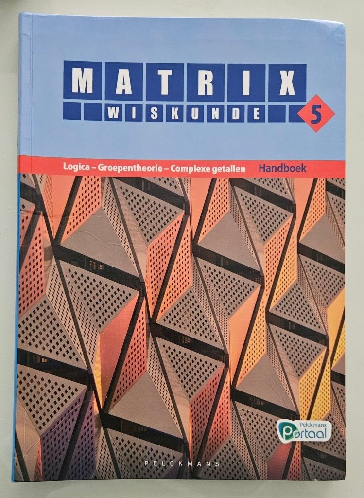 Matrix Wiskunde 5 Logica-Groepentheorie-Complexe getallen, Boeken, Schoolboeken, Ophalen, Gelezen, Wiskunde A