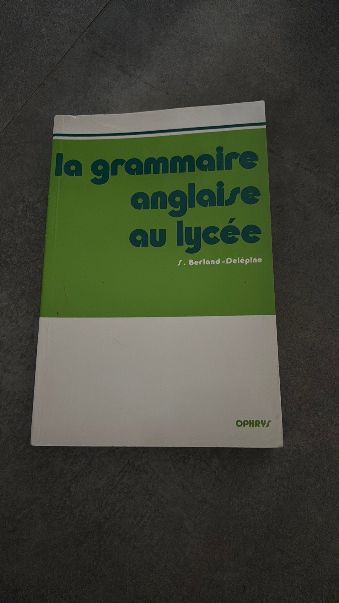 La grammaire anglaise au lycée, Boeken, Schoolboeken, Ophalen, Zo goed als nieuw, Engels