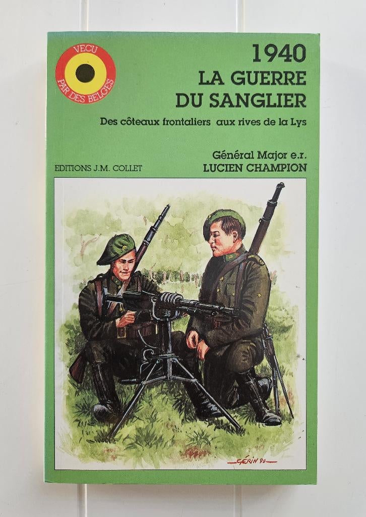 1940 The Wild Boar War: van grensheuvels tot, Tweede Wereldoorlog, Ophalen of Verzenden, Zo goed als nieuw, Algemeen