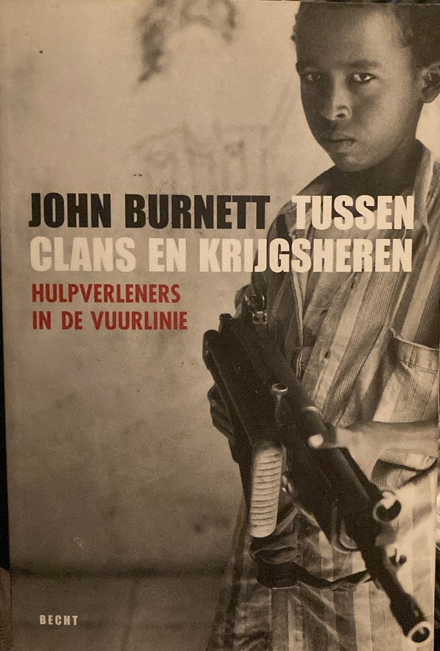 J. Burnett - Tussen clans en krijgsheren, Livres, Politique & Société, Enlèvement ou Envoi, J. Burnett
