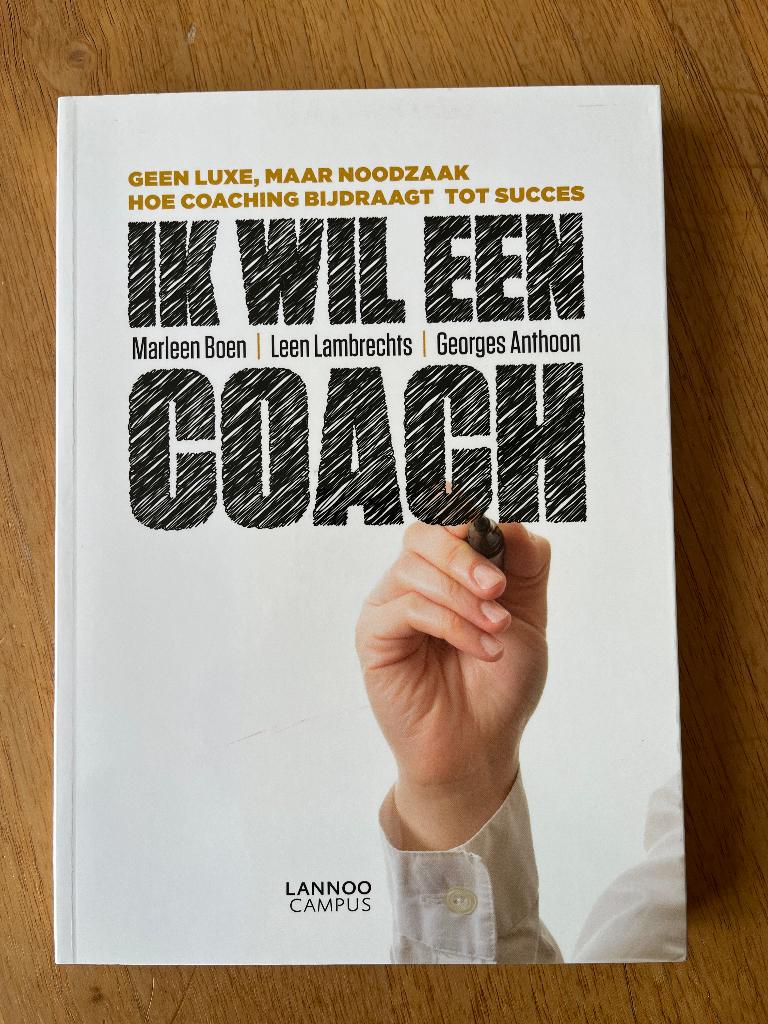 Ik wil een coach, Boeken, Ophalen of Verzenden, Nieuw, Marleen Boen, Leen Lambrechts, Georges Anthoon