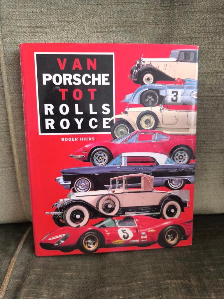 Van Porsche tot Rolls Royce.     (Roger Hicks), Ophalen, Gelezen, Algemeen, Roger Hicks