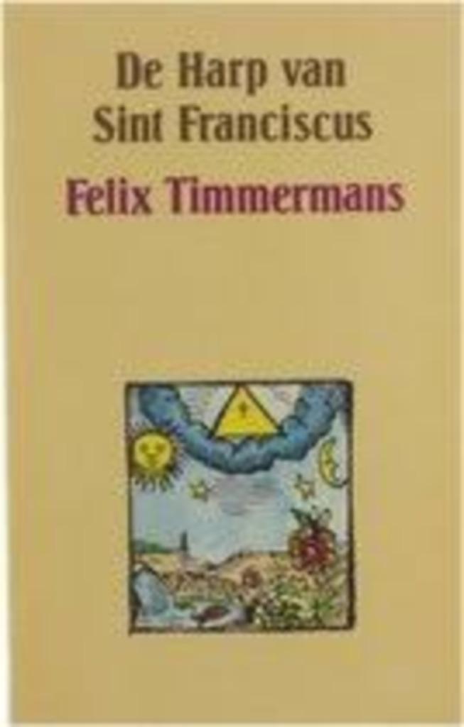 De Harp van Sint Franciscus|Felix Timmermans 906152413X, België, Ophalen of Verzenden, Zo goed als nieuw, Zie beschrijving