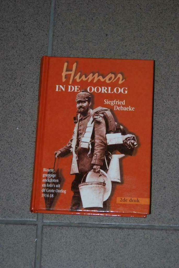 Humor in de oorlog Siegfried Debaeke 1914-18, Enlèvement ou Envoi, Comme neuf