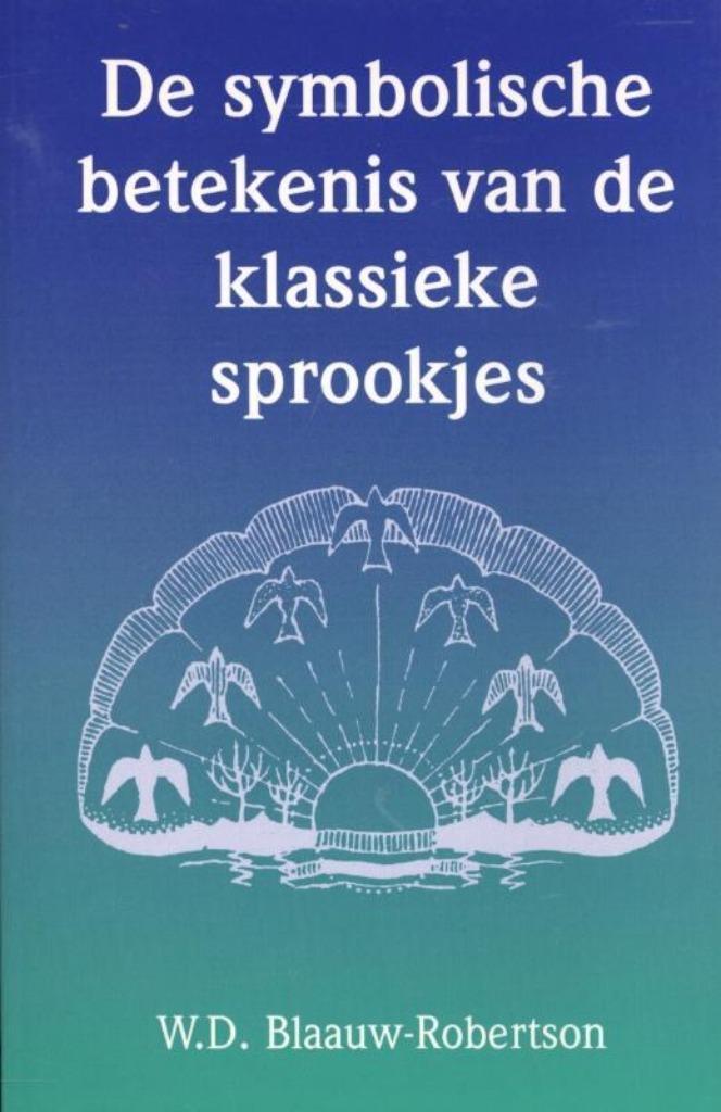 De symbolische betekenis van de klassieke sprookjes, Ophalen of Verzenden, Zo goed als nieuw