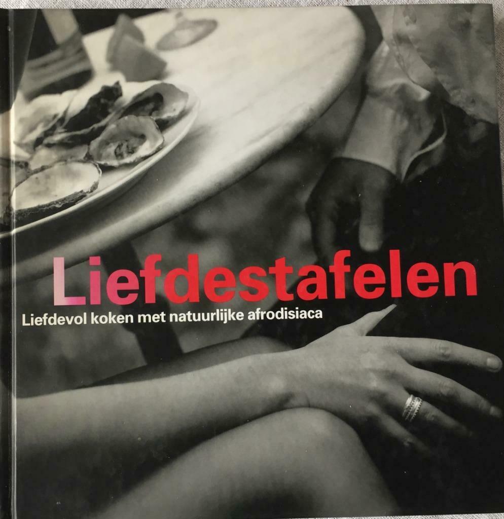 Liefdestafelen - Liefdevol koken met natuurlijk afrodisiaca, Enlèvement ou Envoi, Neuf, Degryse Philippe