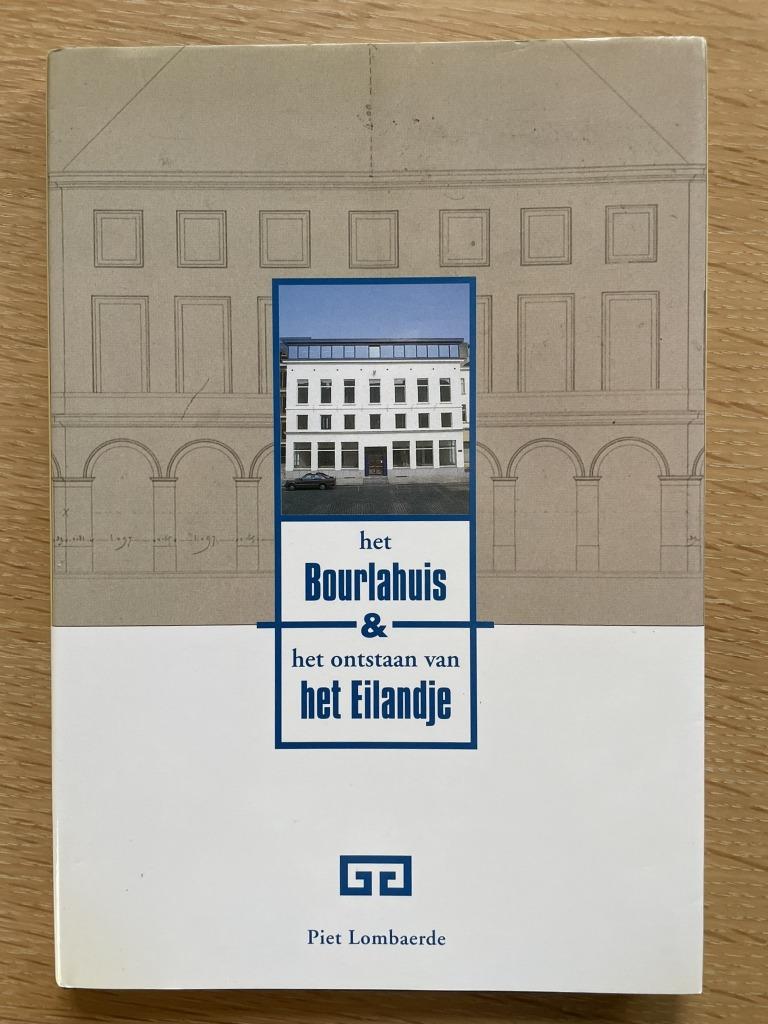 Het Bourlahuis & het ontstaan van het Eilandje, Ophalen of Verzenden