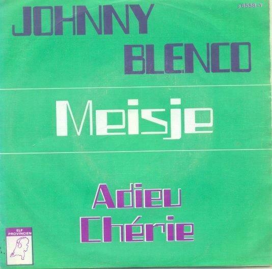 Johnny Blenco – Meisje / Adieu Chérie – Single – 45 rpm, Enlèvement ou Envoi, Utilisé