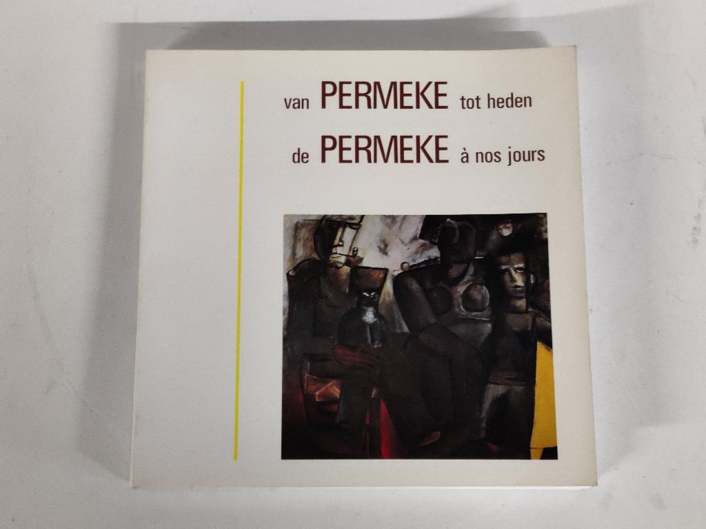 Van permeke tot heden - tentoonstellingscatalogus 1972, Ophalen of Verzenden