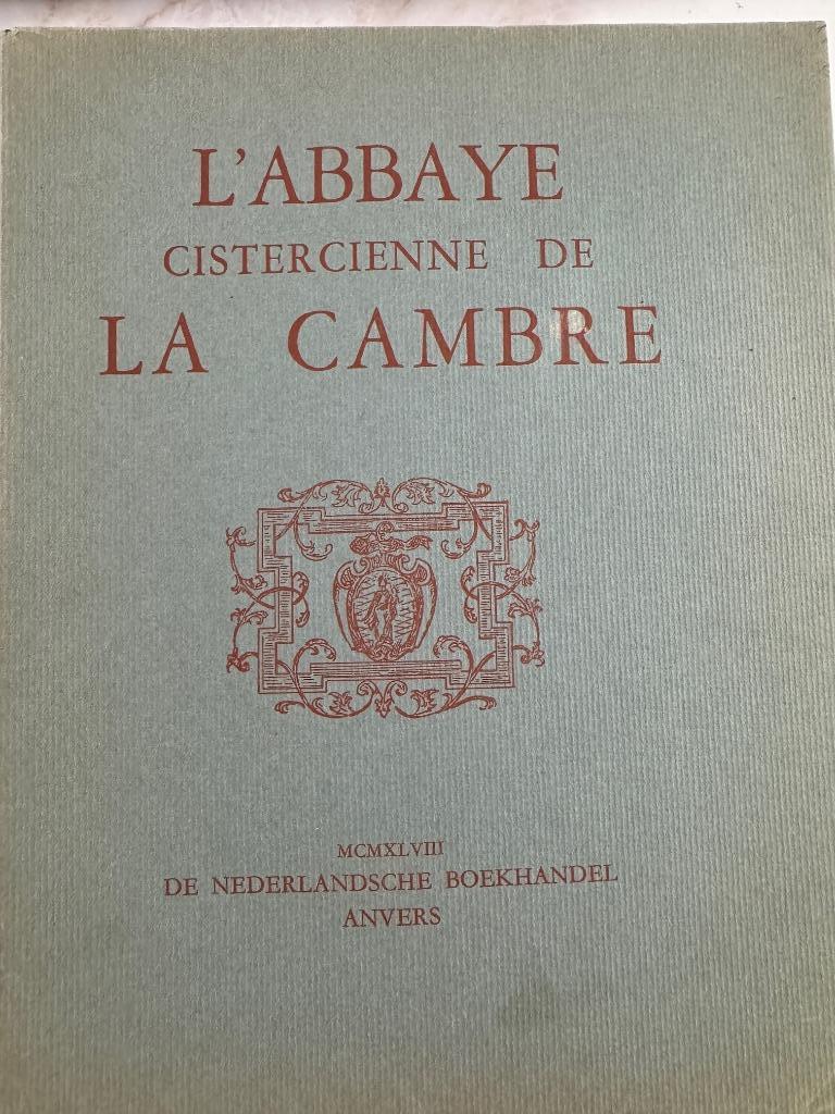 L'ABBAYE CISTERCIENNE DE LA CAMBRE - Georges Dansaert, Ophalen of Verzenden