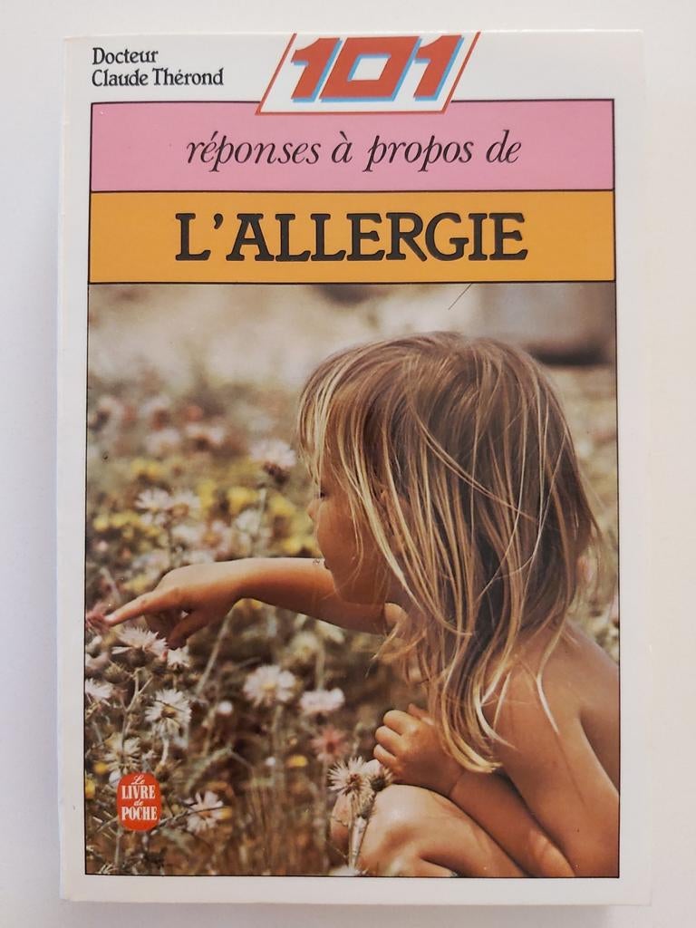101 réponses à propos de l'allergie, Livres, Santé, Diététique & Alimentation, Neuf, Dr Claude Thérond, Enlèvement ou Envoi, Maladie et Allergie