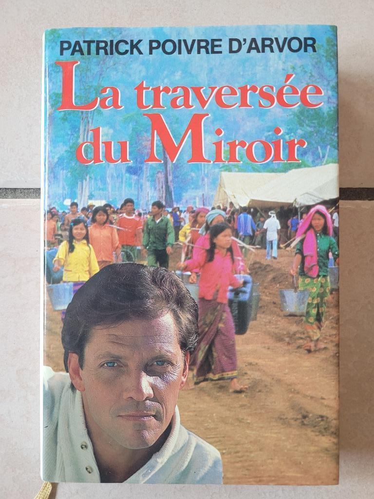 La traversée du miroir - Patrick Poivre d'Arvor, Livres, Romans, Comme neuf, Europe autre, Enlèvement ou Envoi