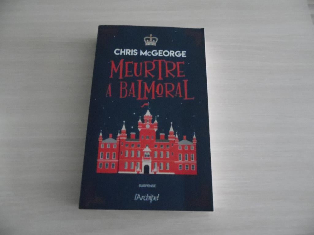 MEURTRE  À BALMORAL       CHRIS MCGEORGE, Enlèvement ou Envoi, Comme neuf, ChrisMcGeorge