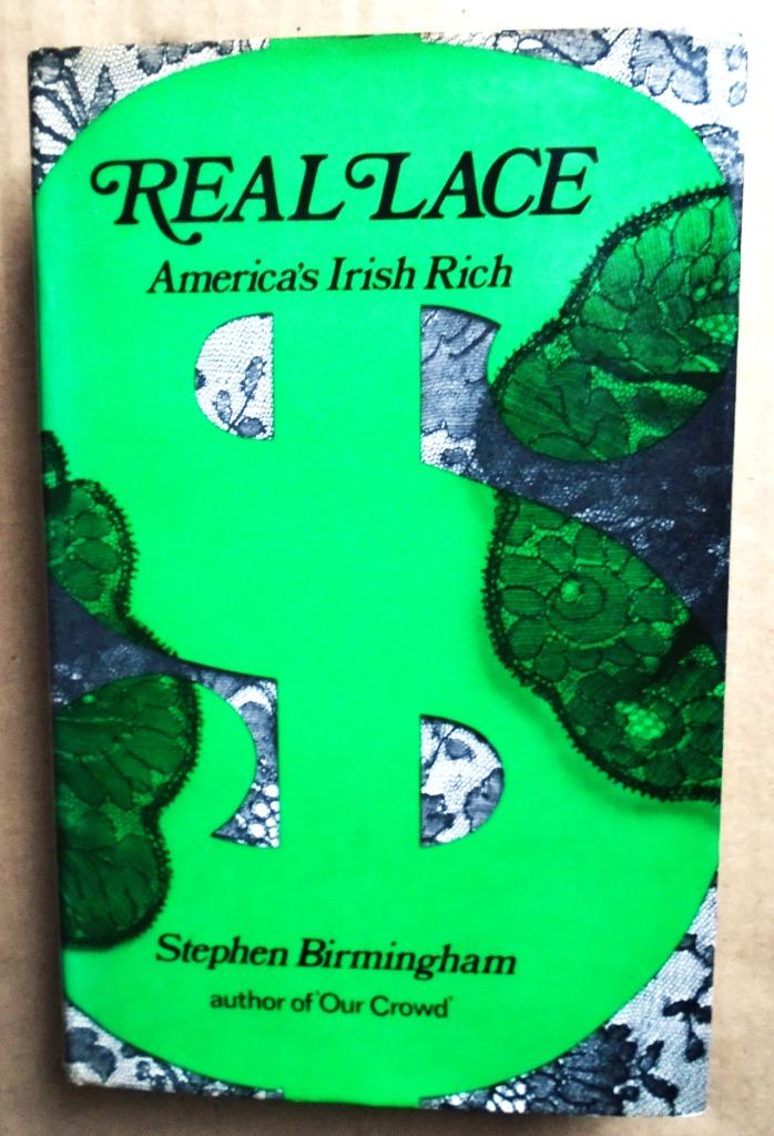 Real Lace: America's Irish Rich - 1974 - Stephen Birmingham, Gelezen, Stephen Birmingham, Verzenden, Overige