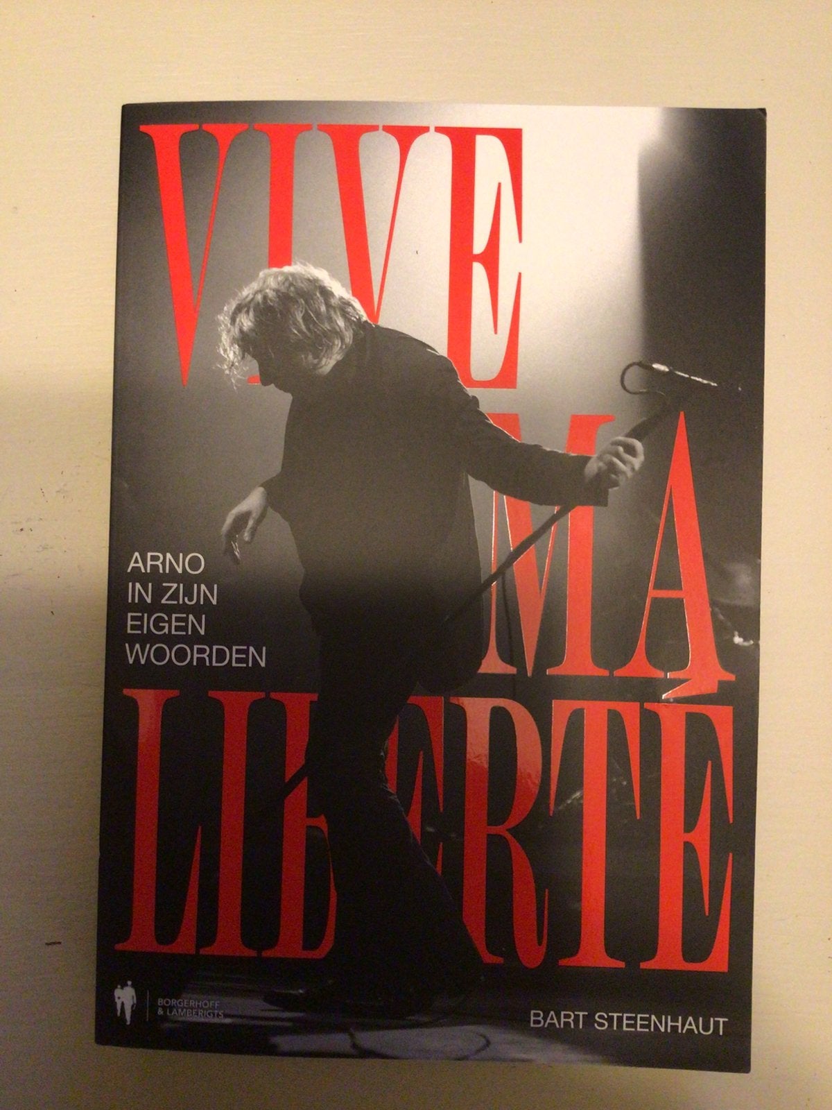 Bart Steenhaut - Vive ma Liberté, Boeken, Biografieën, Ophalen of Verzenden, Bart Steenhaut, Politiek