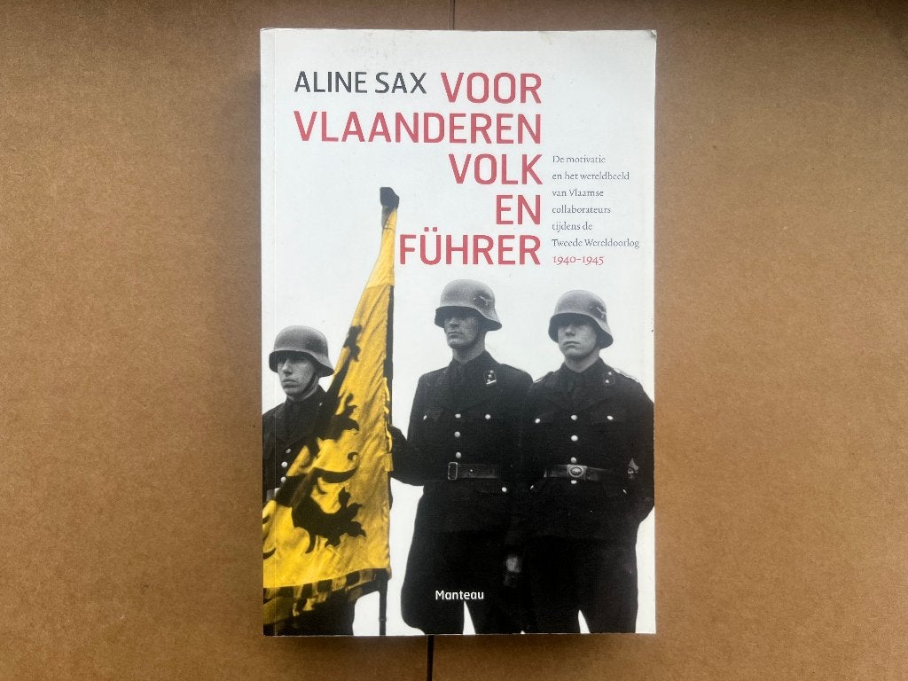 Voor Vlaanderen, Volk en Führer - Aline Sax (2012), Livres, Enlèvement ou Envoi, Aline Sax, Deuxième Guerre mondiale, Général